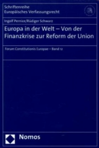 Europa in der Welt - Von der Finanzkrise zur Reform der Union