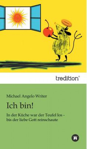 Ich bin!