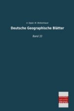 Deutsche Geographische Blätter. Bd.33