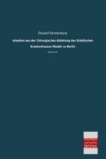 Arbeiten aus der Chirurgischen Abteilung des Städtischen Krankenhauses Moabit zu Berlin