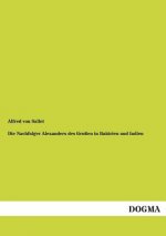 Nachfolger Alexanders Des Grossen in Baktrien Und Indien