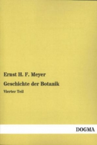 Geschichte der Botanik. Tl.4
