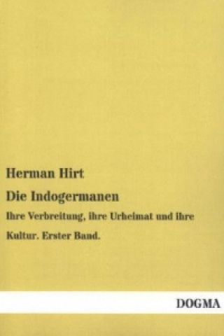 Die Indogermanen. Bd.1