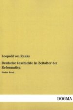 Deutsche Geschichte im Zeitalter der Reformation. Bd.1