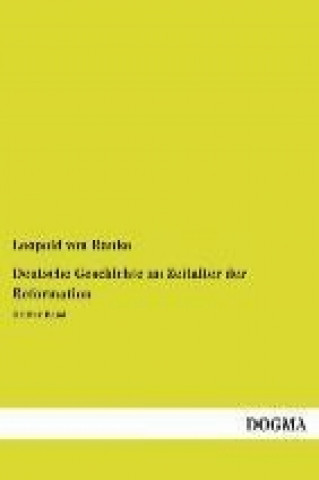 Deutsche Geschichte im Zeitalter der Reformation. Bd.3