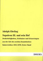 Napoleon III. und sein Hof. Bd.1
