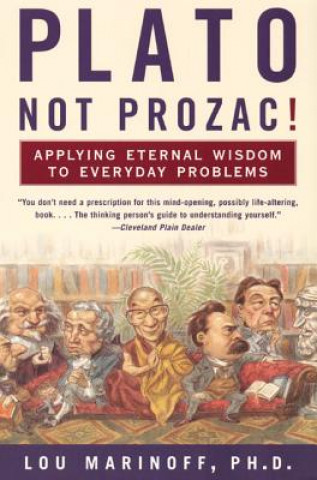 Plato, Not Prozac!