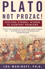 Plato, Not Prozac!