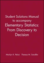Student Solutions Manual to accompany Elementary Statistics: From Discovery to Decision