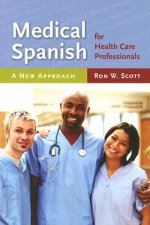 Medical Spanish For Health Care Professionals: A New Approach