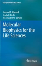 Molecular Biophysics for the Life Sciences