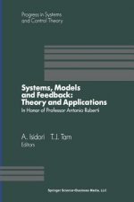 Systems, Models and Feedback: Theory and Applications