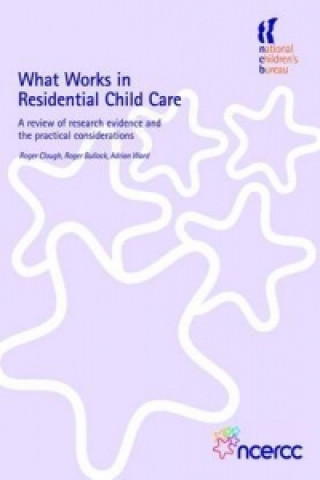 What Works in Residential Child Care