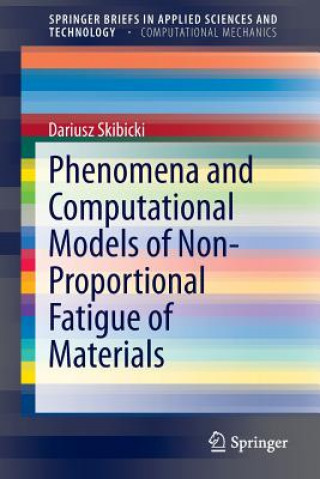 Phenomena and Computational Models of Non-Proportional Fatigue of Materials