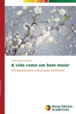 vida como um bem maior