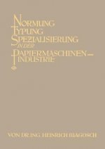 Normung Typung Spezialisierung in Der Papiermaschinen-Industrie