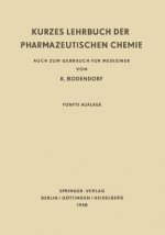 Kurzes Lehrbuch Der Pharmazeutischen Chemie