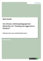 Einsatz erlebnispadagogischer Methoden im Training mit aggressiven Kindern