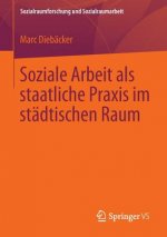 Soziale Arbeit ALS Staatliche Praxis Im Stadtischen Raum