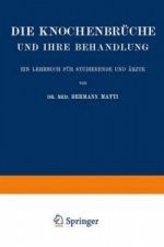 Die Spezielle Lehre von den Knochenbruchen und Ihrer Behandlung Einschliesslich der Komplizierenden Verletzungen des Gehirns und Ruckenmarks