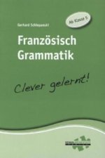 Französisch Grammatik - Clever gelernt!