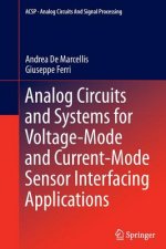 Analog Circuits and Systems for Voltage-Mode and Current-Mode Sensor Interfacing Applications