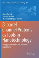 ss-barrel Channel Proteins as Tools in Nanotechnology