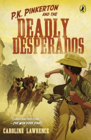 P.K. Pinkerton and the Deadly Desperados