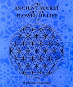 Ancient Secret of the Flower of Life