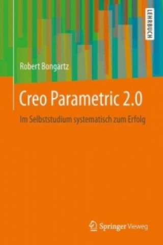 Creo Parametric 2.0 - Einstiegskurs für Maschinenbau