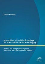 Immobilien als solide Grundlage fur eine stabile Kapitalveranlagung