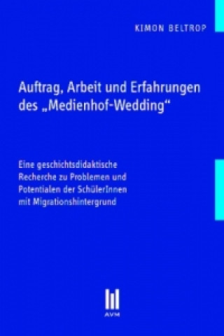 Auftrag, Arbeit und Erfahrungen des Medienhof-Wedding