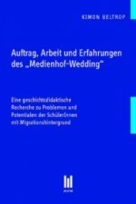 Auftrag, Arbeit und Erfahrungen des Medienhof-Wedding