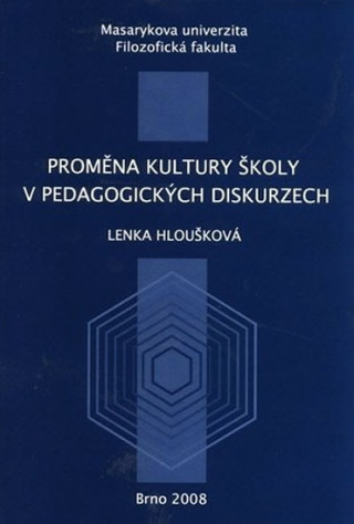 Proměna kultury školy v pedagogických diskurzech