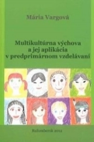 Multikultúrna výchova a jej aplikácia v predprimárnom vzdelávaní