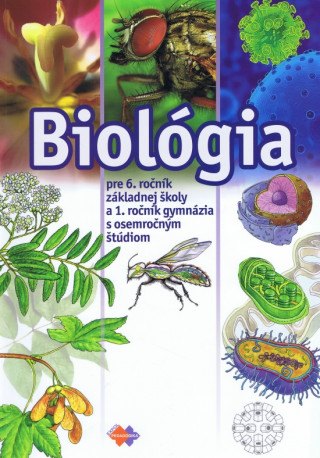 Biológia pre 6.ročník ZŠ a 1.ročník GOŠ 2.vydanie