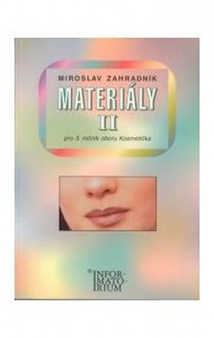 Materiály 2 pro 3. ročník oboru Kosmetička