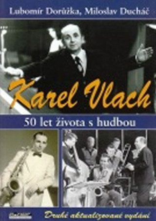 Karel Vlach 50 let života s hudbou