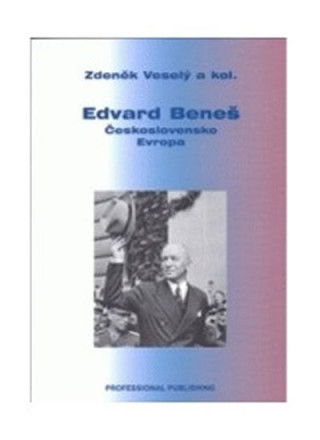Eduard Beneš - Československo - Evropa