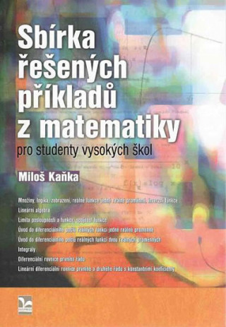 Sbírka řešených příkladů z matematiky pro studenty vyskokých škol