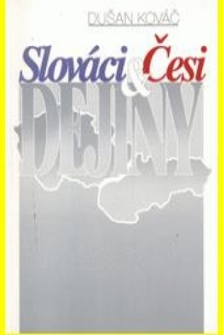 SLOVÁCI-ČESI-DEJINY