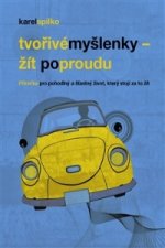 Žít po proudu - příručka pro pohodlný a šťastný život, který stojí za to žít