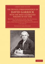 Private Correspondence of David Garrick with the Most Celebrated Persons of his Time 2 Volume Set