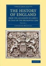 History of England from the Accession of James I to that of the Brunswick Line: Volume 1
