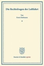 Die Rechtsfragen der Luftfahrt.