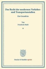 Das Recht der modernen Verkehrs- und Transportanstalten.