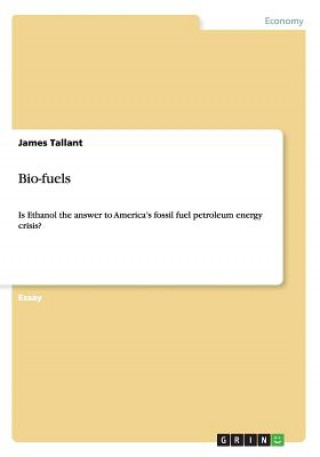 Bio-fuels. Is Ethanol the answer to America's fossil fuel petroleum energy crisis?