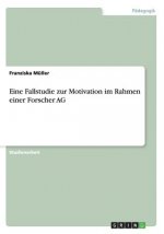 Eine Fallstudie zur Motivation im Rahmen einer Forscher AG