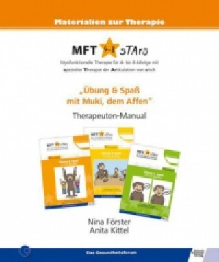 MFT 4-8 sTArs - Myofunktionelle Therapie für 4- bis 8-Jährige mit spezieller Therapie der Artikulation von s/sch, Therapeuten-Manual m. 3 Übungsheften