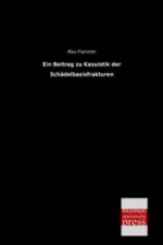 Ein Beitrag zu Kasuistik der Schädelbasisfrakturen